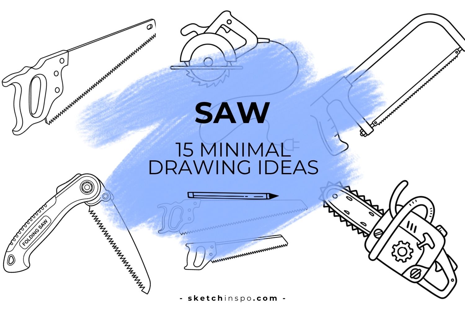 Minimal Saw Drawing Ideas